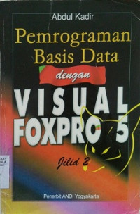 PEMOGRAM BASIS DATA DENGAN VISUAL FOX PRO 5 Jilid 2