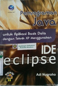 Pemrograman Java Untuk Aplikasi Basis Data dengan Teknik XP Menggunakan IDE Eclipse