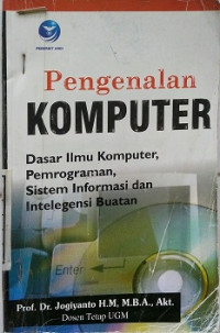 Pengenalan Komputer ( Dasar Ilmu Pemrograman Sistem Informasi dan Integrasi Buatan )