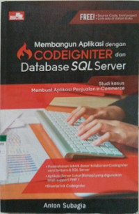 MEMBANGUN APLIKASI DENGAN CODEIGNITER DAN DATABASE SQL SERVER STUDI KASUS MEMBUAT APLIKASI PENJUALAN E-COMMERCE