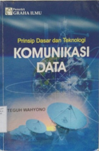 Prinsip Dasar Dan Teknologi Komunikasi Data