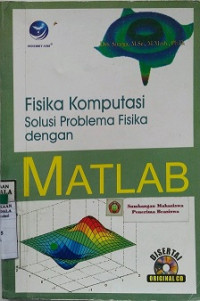 FISIKA KOMPUTASI SOLUSI PROBLEMA FISIKA DENGAN MATLAB