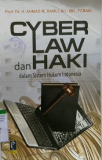 Cyber Law Dan Haki Dalam Sistem Hukum Indonesia