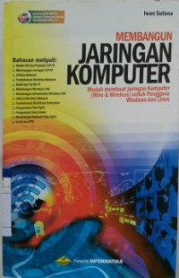 Membangun Jaringan Komputer Mudah Membuat Jaringan Komputer (Wire & Wireless) untuk Pengguna Windows dan Linux