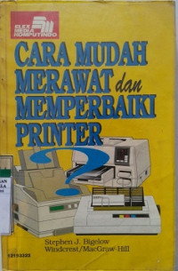 Cara Mudah Merawat dan Memperbaiki Printer