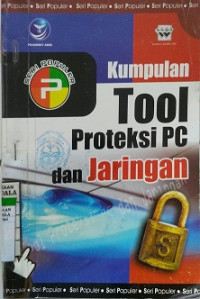 Kumpulan Tool Proteksi PC dan Jaringan