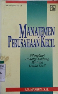 Seri Manajemen No.176 Manajemen Perusahaan Kecil dilengkapi undang - undang tentang usaha kecil