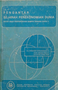 Pengantar Sejarah Perekonomian Dunia Akhir Abad Pertengahan Sampai Perang Dunia 2