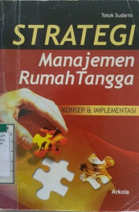 STRATEGI MANAJEMEN RUMAH TANGGA KONSEP & IMPLEMENTASI