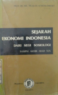 Sejarah Ekonomi Indonesia Dari Segi Sosiologi Sampai Akhir Abad XIX