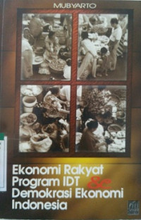 Ekonomi Rakyat Program IDT & Demokrasi Ekonomi Indonesia