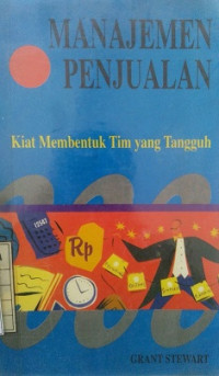 Manajemen Penjualan Kiat Membentuk Tim Yang Tangguh