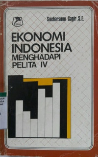 Ekonomi Indonesia Menghadapi Pelita IV