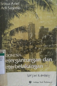 Indonesia Ketergantungan dan Keterbelakangan