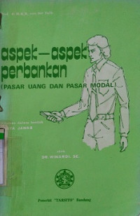 ASPEK - ASPEK PERBANKAN PASAR UANG DAN PASAR MODAL DIBAHAS DALAM BENTUK TANYA JAWAB