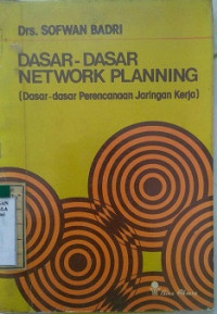 Dasar - Dasar Network Planning ( dasar-dasar perencanaan jaringan kerja )