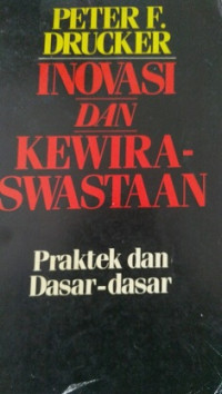 Inovasi Dan Kewiraswastaan, Praktek Dan Dasar-Dasar