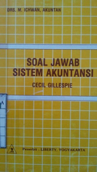 SOAL JAWAB SISTEM AKUNTANSI CECIL GILLESPIE