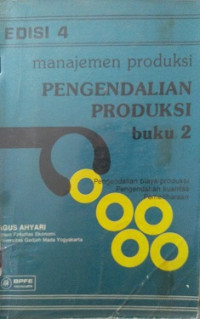 Manajement Produksi Pengendalian Produksi Buku 2 Pengendalian Biaya Produksi Pengendalian Kualitas Pemeliharaan