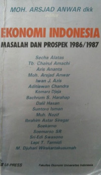 Ekonomi Indonesia ( Masalah dan Prospek 1986 / 1987 )