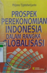 Prospek Perekonomian Indonesia Dalam Rangka Globalisasi