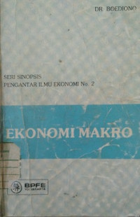 SERI SINOPSIS PENGANTAR ILMU EKONOMI NO.2 EKONOMI MAKRO