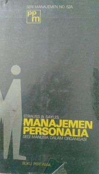 Seri Manajemen No.52A Manajemen Personalia Segi Manusia Dalam Organisasi Buku Pertama