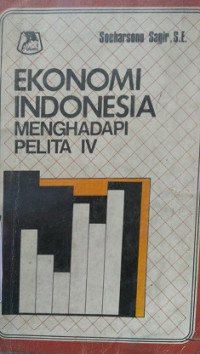 Ekonomi Indonesia Menghadapi Pelita IV