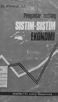 Pengantar Tentang Sistim-Sistim Ekonomi