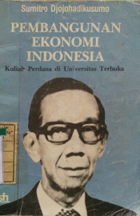 Pembangunan Ekonomi Indonesia Kuliah Perdana Di Universitas Terbuka