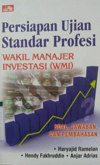 PERSIAPAN UJIAN STANDAR PROFESI WAKIL MANAJER INVESTASI (WMI) SOAL JAWABAN DAN PEMBAHASAN