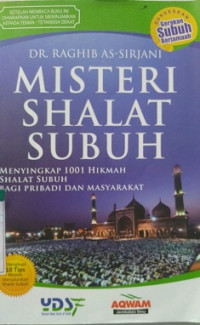 Misteri Shalat Subuh, Menyingkap 1001 Hikmah Shalat Subuh Bagi Pribadi Dan Masyarakat