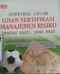 Strategi Lulus Ujian Sertifikasi Manajemen risiko Dengan Hasil Baik