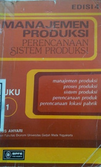 Manajemen Produksi ( Perencanaan Sistem Produksi ) Buku 1