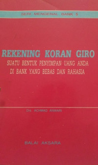 Seri Mengenal Bank 5 Rekening Koran Giro ( Suatu Bentuk Penyimpanan Uang anda di bank yang bebas dan rahasia )