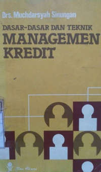 Dasar - Dasar dan Teknik Management Kredit