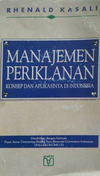 MANAJEMEN PERIKLANAN KONSEP DAN APLIKASINYA DI INDONESIA