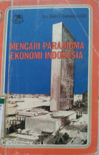 Mencari Paradigma Ekonomi Indonesia