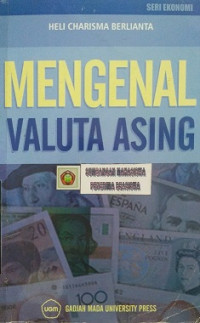 Mengenal Valuta Asing Seri Ekonomi