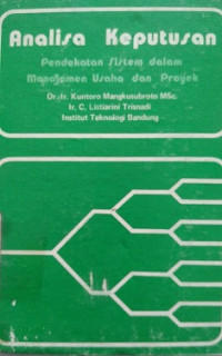 Analisa Keputusan Pedekatan Sistem Dalam Manajemen Usaha dan Proyek