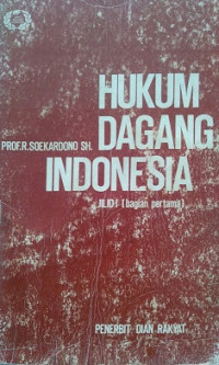 Hukum Dagang Indonesia Jilid 1