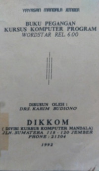 Buku Pegangan Kursus Komputer Program Wordstar Rel 6.00