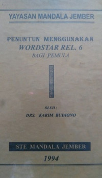 Penuntun Menggunakan Wordstar Rel 6 ( Bagi pemula )