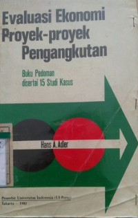 Evaluasi Ekonomi, Proyek - Proyek Pengangkutan Buku Pedoman Disertai 15 Studi Kasus