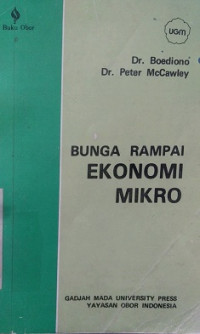 Bunga Rampai Ekonomi Mikro Kumpulan-Kumpulan Karangan Mengenai Penerapan Teori Ekonomi Mikro