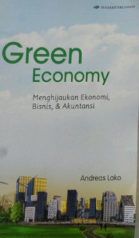 Green Economiy Menghijaukan Ekonomi, Bisnis & Akuntansi