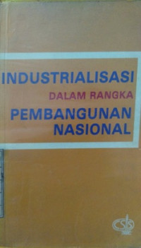 Industrialisasi Dalam Rangka Pembangunan Nasional