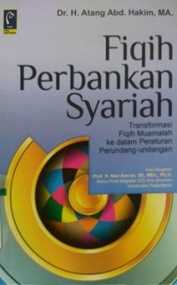 Fiqih Perbankan Syariah, Tranformasi Fiqih Muamalah ke Dalam Peraturan Perundang-Undangan