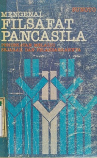 Mengenal Filsafat Pancasila ( Pendekatan Melalui Sejarah dan Pelaksanaannya )