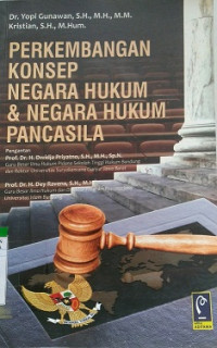 Perkembangan Konsep Negara Hukum dan Negara Hukum Pancasila